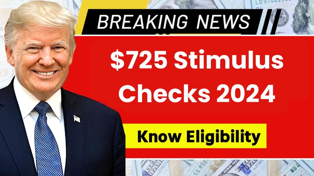 725 Stimulus Checks 2024 Stimulus Check for Everyone? Eligibility